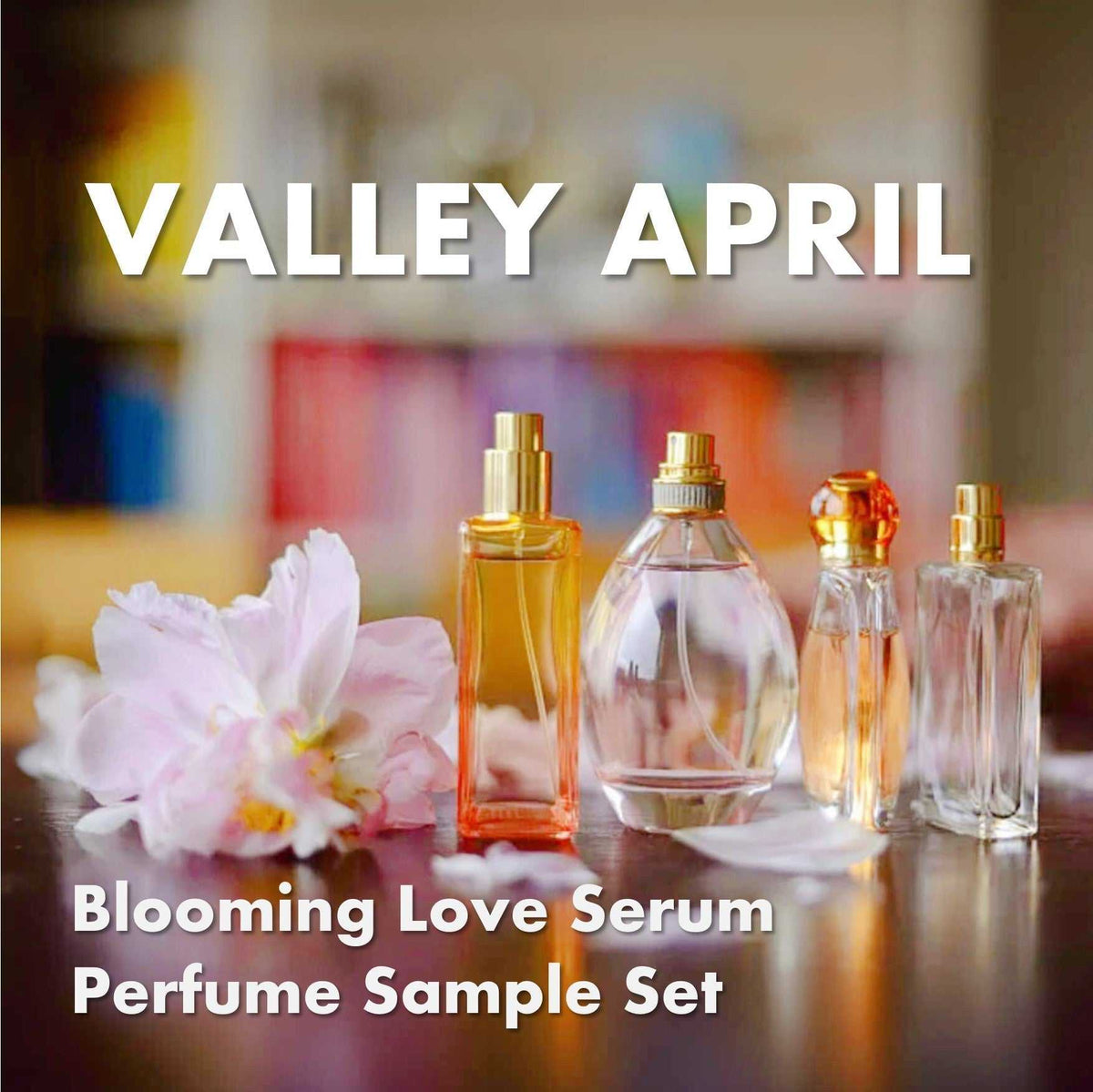 April Valley Blooming Love perfume sample set — five floral vials from Yunnan, China